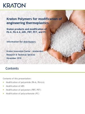 Kraton –  Polymères Thermoplastiques à Haut Impact pour Applications Industrielles Délicates!